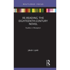 Re-Reading the Eighteenth-Century Novel: Studies in Reception｜asanobk-yahshop