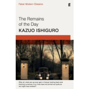 The Remains of the Day: Faber Modern Classics