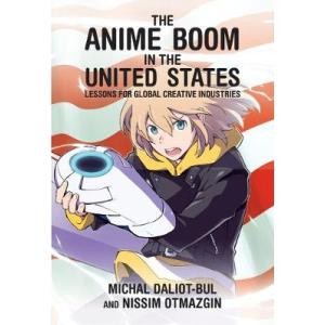 The Anime Boom in the United States: Lessons for G...
