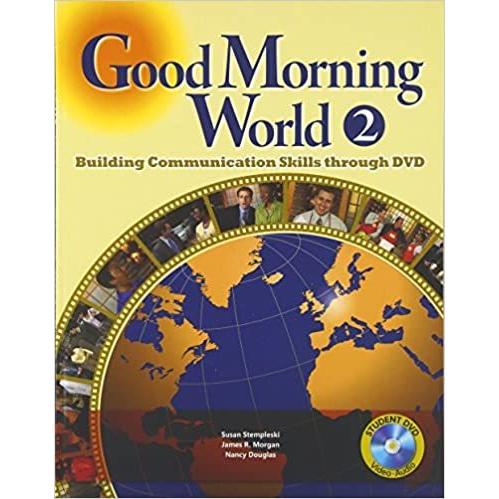 Good Morning World 2 Building Communication Skills...