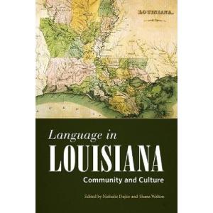 Language in Louisiana: Community and Culture