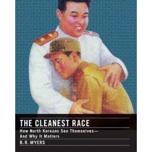 The Cleanest Race: A Briefing on North Korea