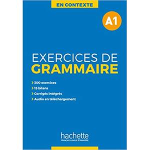 EN CONTEXTE: EXERCICES DE GRAMMAIRE A1