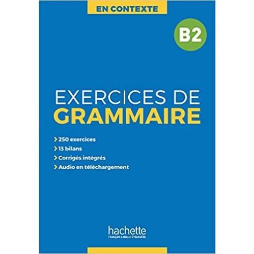 EN CONTEXTE: EXERCICES DE GRAMMAIRE B2