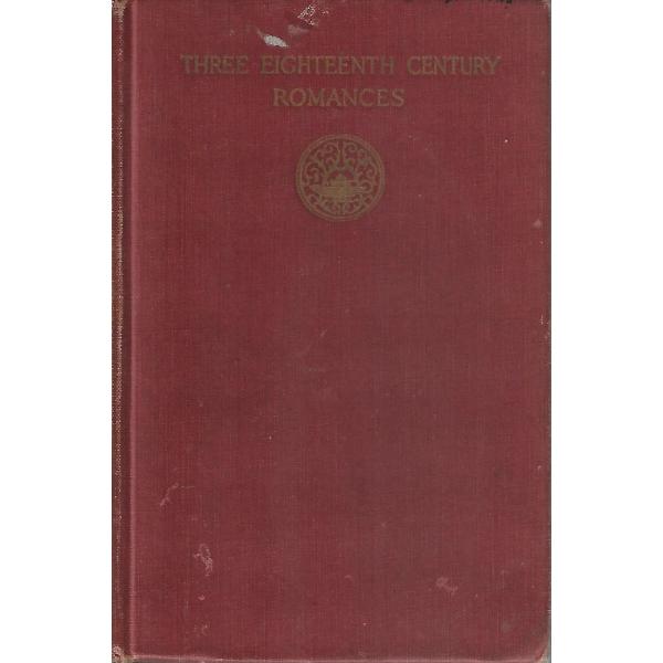 Three eighteenth century romances : The castle of ...