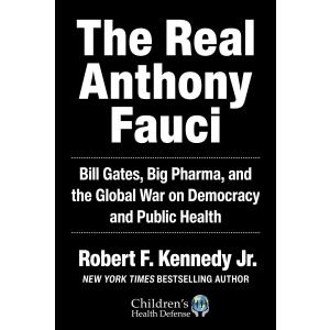 The Real Anthony Fauci: Bill Gates Big Pharma and the Global War on Democの商品画像