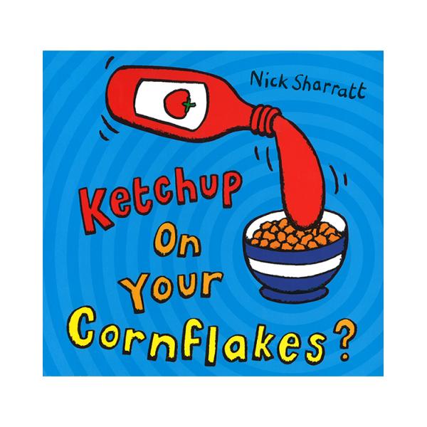 KETCHUP ON YOUR CORNFLAKES?/洋書絵本
