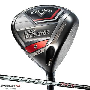 キャロウェイ ビッグバーサ ドライバー 2023年モデルSPEEDER NX for Callaway シャフト装着仕様#Callaway#BIG BERTHA#DR#右打ち用#スピーダーNX｜attractgolf