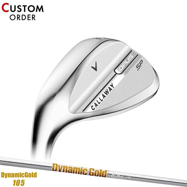 カスタム 左用 キャロウェイ オーパス エスピー ウェッジ クロム ダイナミックゴールド 105 ス...