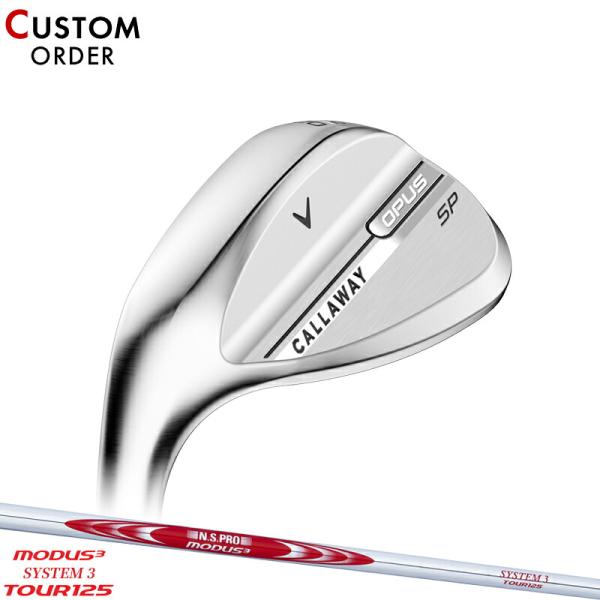 カスタム 左用 キャロウェイ オーパス エスピー ウェッジ クロム モーダス3 システム3 ツアー1...