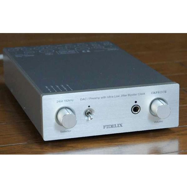 【納期情報：受注生産約2週間】FIDELIX　CAPRICE（I2S入力付モデル）　DAC/プリアン...