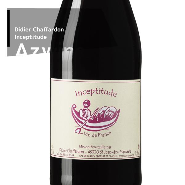 フランス ロワール｜ディディエ・シャファルドン アンセプティチュド Inceptitude 赤ワイン...
