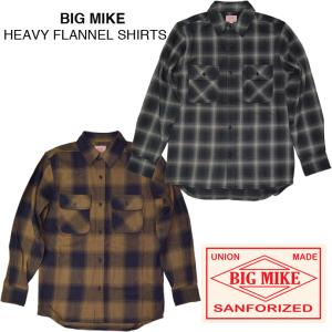 BIG MIKE ビッグマイク ネルシャツ HEAVY FLANNEL SHIRTS ヘビーフランネルシャツ｜b-e-shop