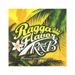 RAGGA FLAVOR R ＆ B レンタル落ち 中古 CD