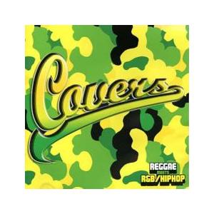 COVERS~REGGAE meets R＆B HIPHOP カヴァーズ-レゲエ ミーツ R＆B ヒ...