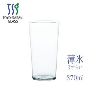 タンブラー 薄氷 370ml ハイボール B-21112CS 東洋佐々木ガラス