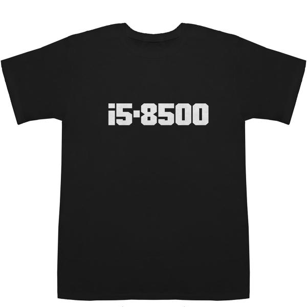i5-8500 T-shirts【コンピューター】【intel インテル CPU】【Ｔシャツ】【ティ...