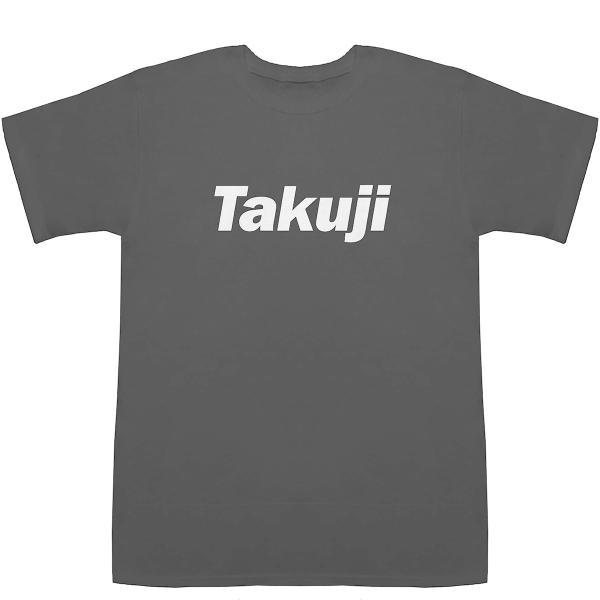 Takuji たくじ 卓司 卓二 卓治 拓司 匠司 T-shirts【Tシャツ】【ティーシャツ】【名...