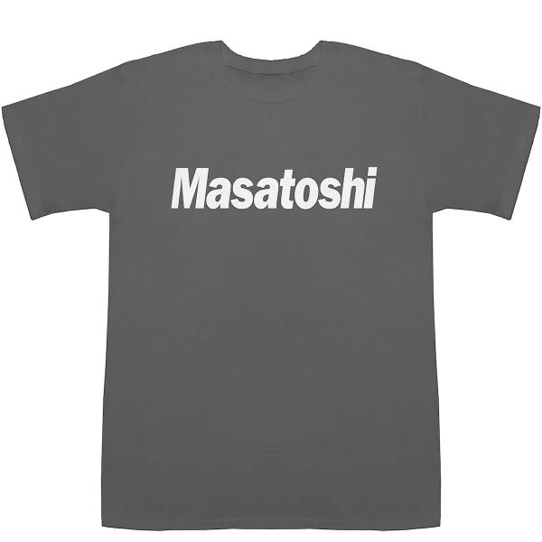 Masatoshi まさとし 正敏 正俊 雅功 雅敏 雅俊 T-shirts【Tシャツ】【ティーシャ...