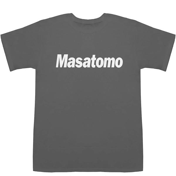 Masatomo まさとも 正友 政友 正智 雅友 仁智 T-shirts【Tシャツ】【ティーシャツ...