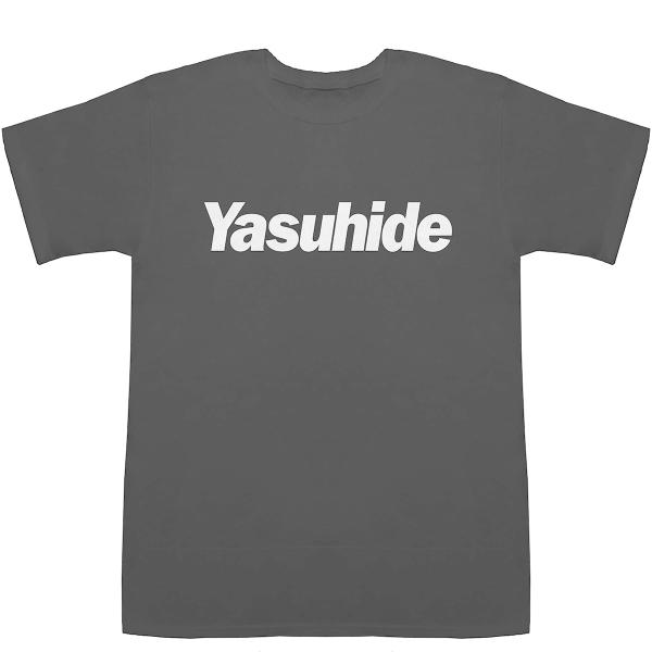 Yasuhide やすひで 康秀 泰英 康英 泰秀 保英 T-shirts【Tシャツ】【ティーシャツ...