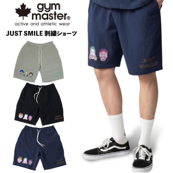 gym master ジムマスター JUST SMILE 刺繍ショーツ ハーフパンツ 半ズボン 短パ...