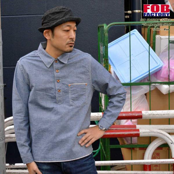 FOB FACTORY "F3487" シャンブレープルオーバーシャツ CHAMBRAY P/O S...