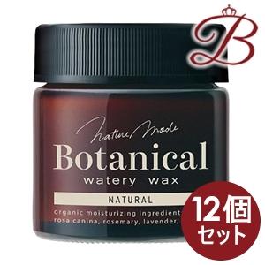 【×12個】柳屋 ネイチャーモード　ボタニカル　ウォータリーワックス ナチュラル N 72g