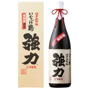 酒 日本酒 父の日 純米大吟醸原酒 いなば鶴 純米大吟醸 強力 無濾過 原酒 【7560円(税込)以上で送料無料】｜bellunafoods