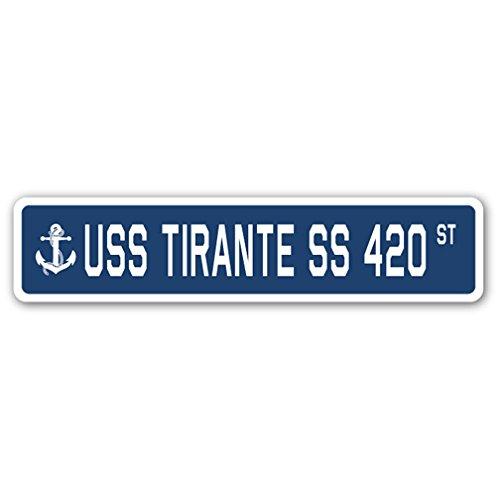USS TIRANTE SS 420 Street Sign us Navy Ship Vetera...