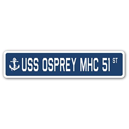 USS Osprey MHC 51 Street Sign us Navy Ship Veteran...