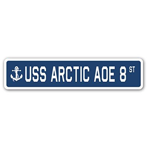 USS Arctic AOE 8 Street Sign us Navy Ship Veteran ...
