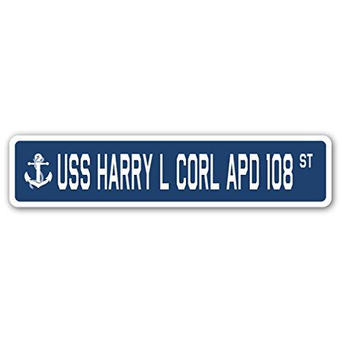 USS Harry L CORL APD 108 Street Sign us Navy Ship ...