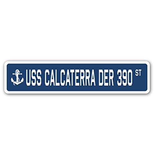 USS CALCATERRA DER 390 Street Sign us Navy Ship Ve...