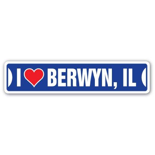 I Love Berwyn, Illinois Street Sign il City State ...