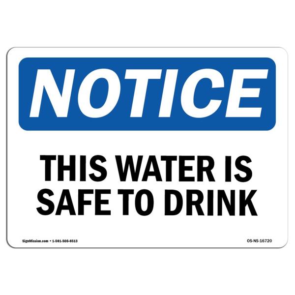OSHA Notice Sign - Notice This Water is Safe to Dr...