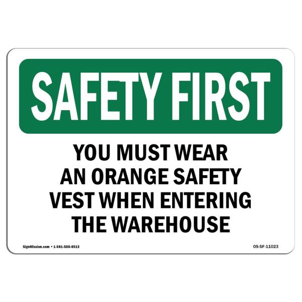OSHA Safety First Sign - You Must Wear an Orange S...