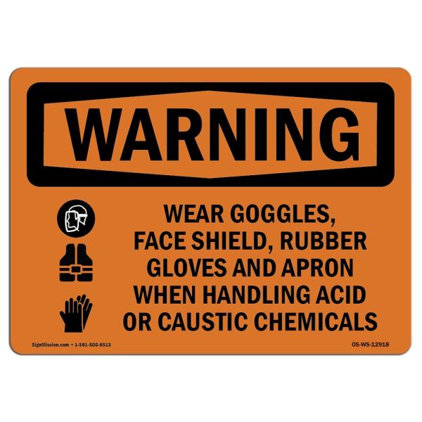 OSHA Waring Sign - Wear Goggles Face Shield Rubber...