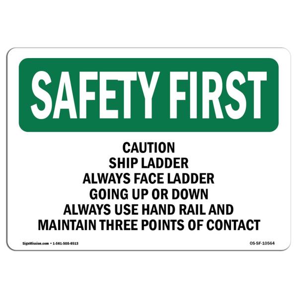 OSHA Safety First Sign - Caution Ship Ladder Alway...
