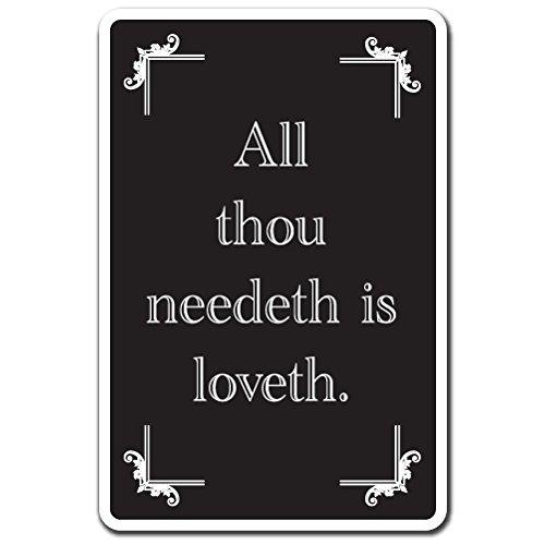 All Thou NEEDETH is LOVETH Decal Love Relationship...