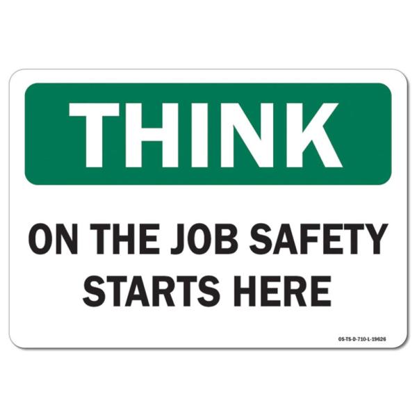 OSHA Think Sign - On The Job Safety Starts Here | ...