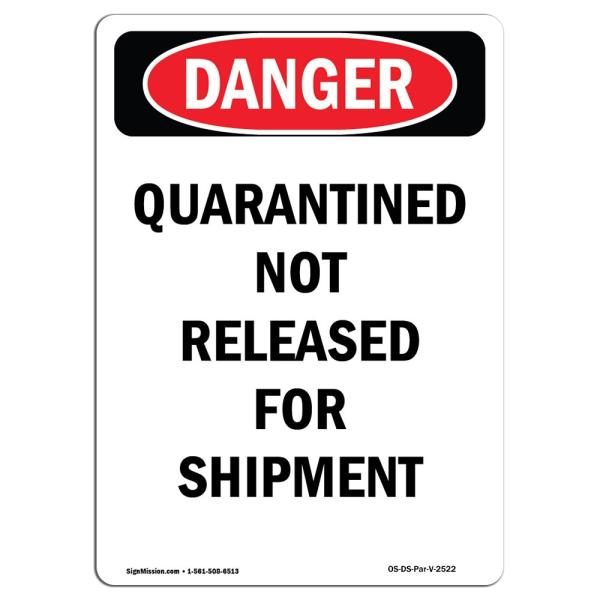 OSHA Danger Sign - Quarantined Not Released for Sh...