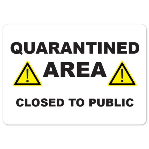 COVID-19 Notice Sign - Quarantine Area Closed to T...