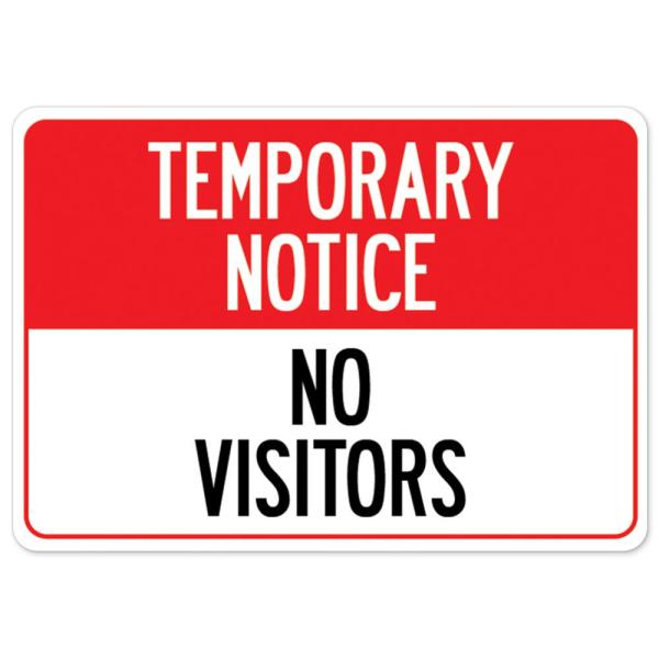 COVID-19 Notice Sign - Temporary Notice No Visitor...