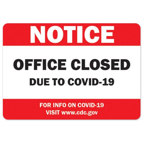COVID-19 Notice Sign - Notice Office Closed Due to...