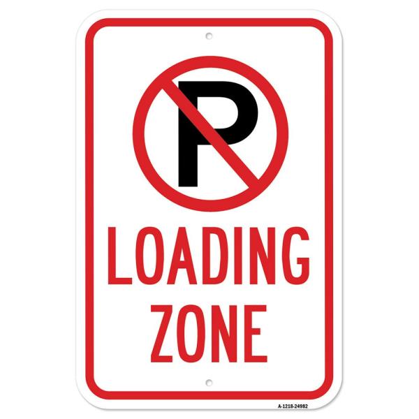 Loading Zone with '"P" No Parking Symbol Sign | 12...