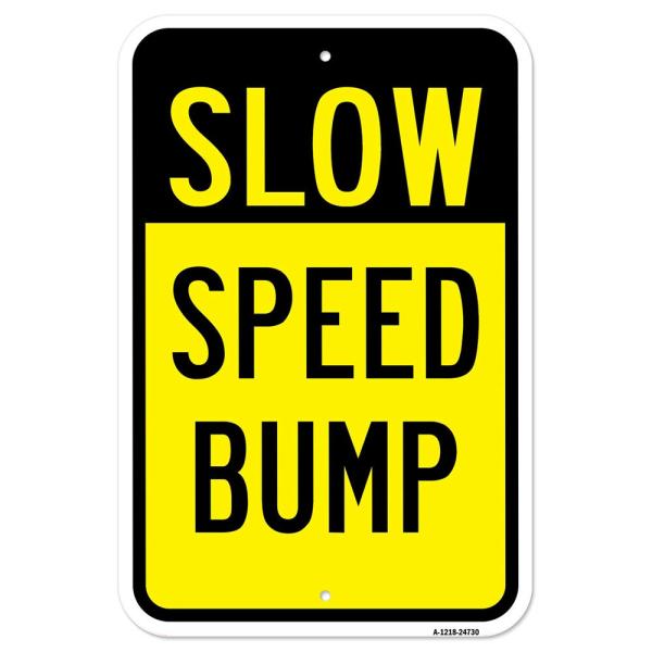 Slow Speed Bump - 12" X 18" Heavy-Gauge Aluminum R...