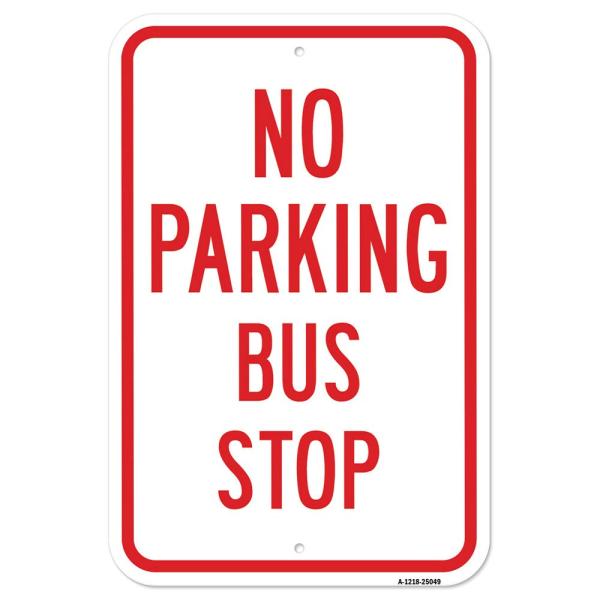No Parking Bus Stop | 12" X 18" Heavy-Gauge Alumin...