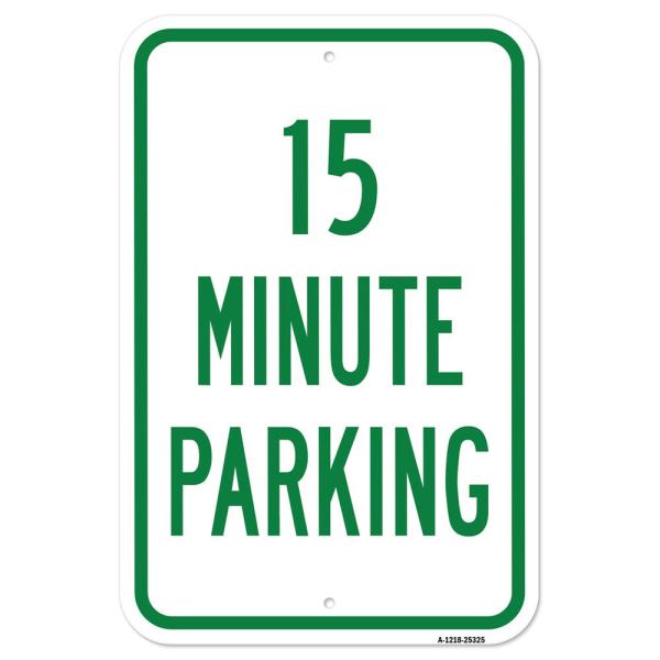 15 Minute Parking | 12" X 18" Heavy-Gauge Aluminum...