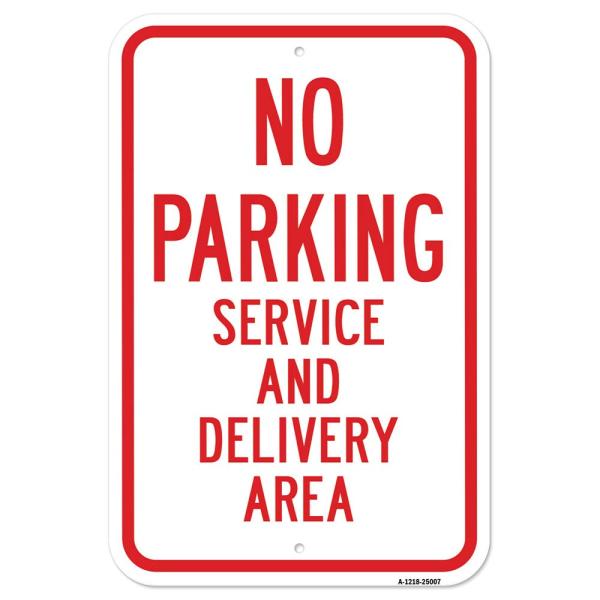 No Parking Service and Delivery Area | 12" X 18" H...